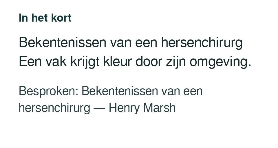 Bekentenissen van een hersenchirurg Een vak krijgt kleur door zijn omgeving. Besproken: Bekentenissen van een hersenchirurg — Henry Marsh.