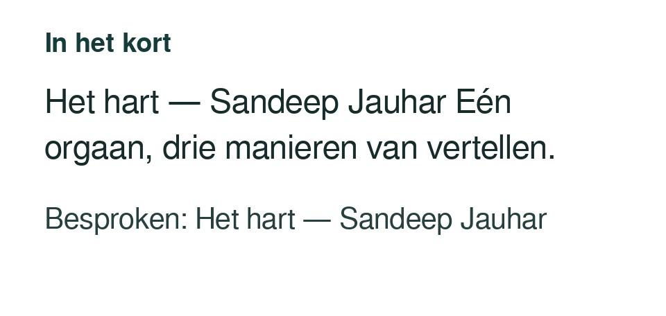 Het hart — Sandeep Jauhar Eén orgaan, drie manieren van vertellen. Besproken: Het hart — Sandeep Jauhar.