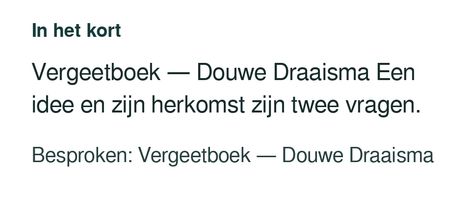 Vergeetboek — Douwe Draaisma Een idee en zijn herkomst zijn twee vragen. Besproken: Vergeetboek — Douwe Draaisma.