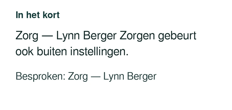Zorg — Lynn Berger Zorgen gebeurt ook buiten instellingen. Besproken: Zorg — Lynn Berger.