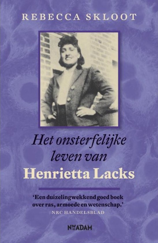 Het onsterfelijke leven van Henrietta Lacks — Paperback
